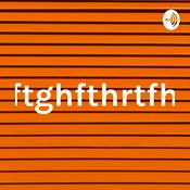 Podcast ftghfthrtfh