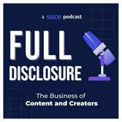 Podcast Full Disclosure by Slice Group