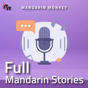 Podcast Full Mandarin Stories by Mandarin Monkey