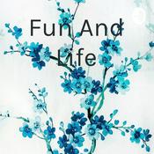 Podcast Fun And Life
