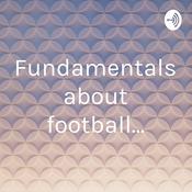 Podcast Fundamentals about football...