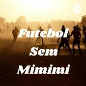 Podcast Futebol Sem Mimimi