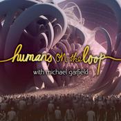 Podcast Humans On The Loop: Wisdom for an Age of Magical Technologies