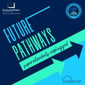 Podcast Future Pathways Superintendents Unplugged