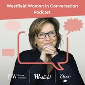 Podcast Future Women X Westfield: Women In Conversation Podcast