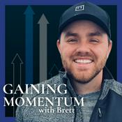Podcast Gaining Momentum with Brett
