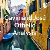 Podcast Gavin and José Othello Analysis
