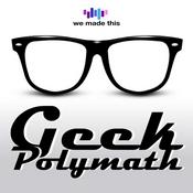 Podcast Geek Polymath