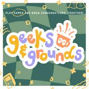 Podcast Geeks &amp; Grounds