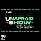 Podcast Unafraid Show with George Wrighster