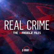 Podcast Real Crime: The REELZ Files