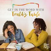 Podcast Get in The Word with Truth's Table