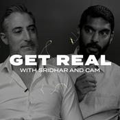 Podcast Get Real with Sridhar Krishnamurti and Cameron Bailey