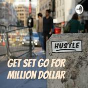 Podcast Get Set Go for Million Dollar