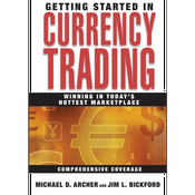 Podcast Getting Started in Currency Trading by Michael D. Archer, Book Summary, Podcast, English