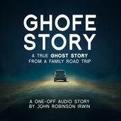 Podcast Ghofe Story: A True Ghost Story From a Family Road Trip