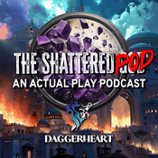 Podcast The Shattered Pod | Daggerheart Actual Play