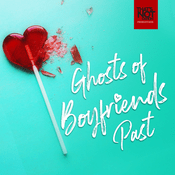 Podcast Ghosts of Boyfriends Past