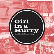 Podcast Girl in a Hurry: The Shelly Bush Story