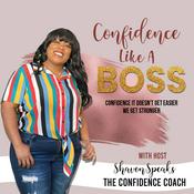 Podcast Confidence Like A Boss - Girl Lets Talk About It