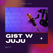 Podcast Gist with JuJu