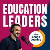 Education Leaders | The Chart-Topping School Leadership Podcast