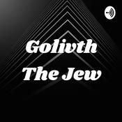 Podcast Golivth The Jew