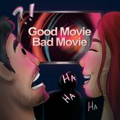 Podcast Good Movie, Bad Movie