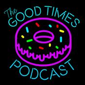 Podcast The Good Times Podcast