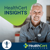 Podcast HealthCert Insights – A Podcast for Doctors, Nurses and Healthcare Professionals