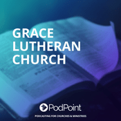 Podcast Grace Lutheran Church