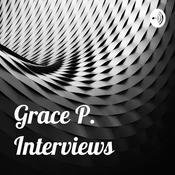 Podcast Grace P. Interviews
