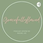 Podcast GracefullyFlawed
