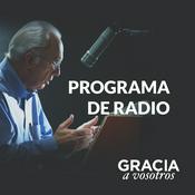 Podcast Gracia a Vosotros: Podcast del Programa Radial