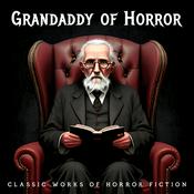 Podcast Grandaddy of Horror: Classic Works of Horror Fiction