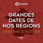 Podcast Grandes dates de nos régions
