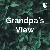 Podcast Grandpa's View