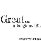 Podcast Great...A Laugh at Life