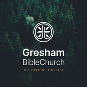 Podcast Gresham Bible Church Sermons Podcast