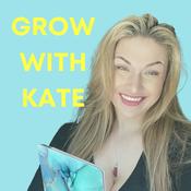 Podcast Grow with Kate