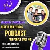 Podcast Growing Younger - Health & Fitness Podcast for Over 40's