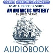 Podcast GSMC Audiobook Series: An Antarctic Mystery by Jules Verne