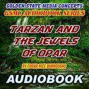 Podcast GSMC Audiobook Series: Tarzan and the Jewels of Opar by Edgar Rice Burroughs