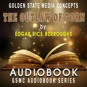Podcast GSMC Audiobook Series: The Outlaw of Torn by Edgar Rice Burroughs