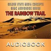 Podcast GSMC Audiobook Series: The Rainbow Trail by Zane Grey