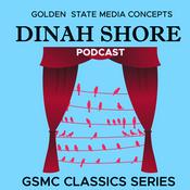 Podcast GSMC Classics: Dinah Shore - Birdseye Open House