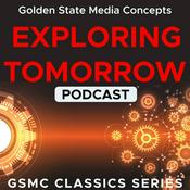 Podcast GSMC Classics: Exploring Tomorrow