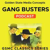 Podcast GSMC Classics: Gang Busters