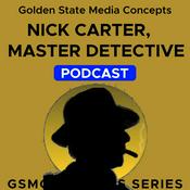 Podcast GSMC Classics: Nick Carter, Master Detective