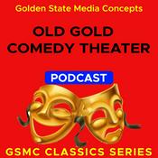 Podcast GSMC Classics: Old Gold Comedy Theater